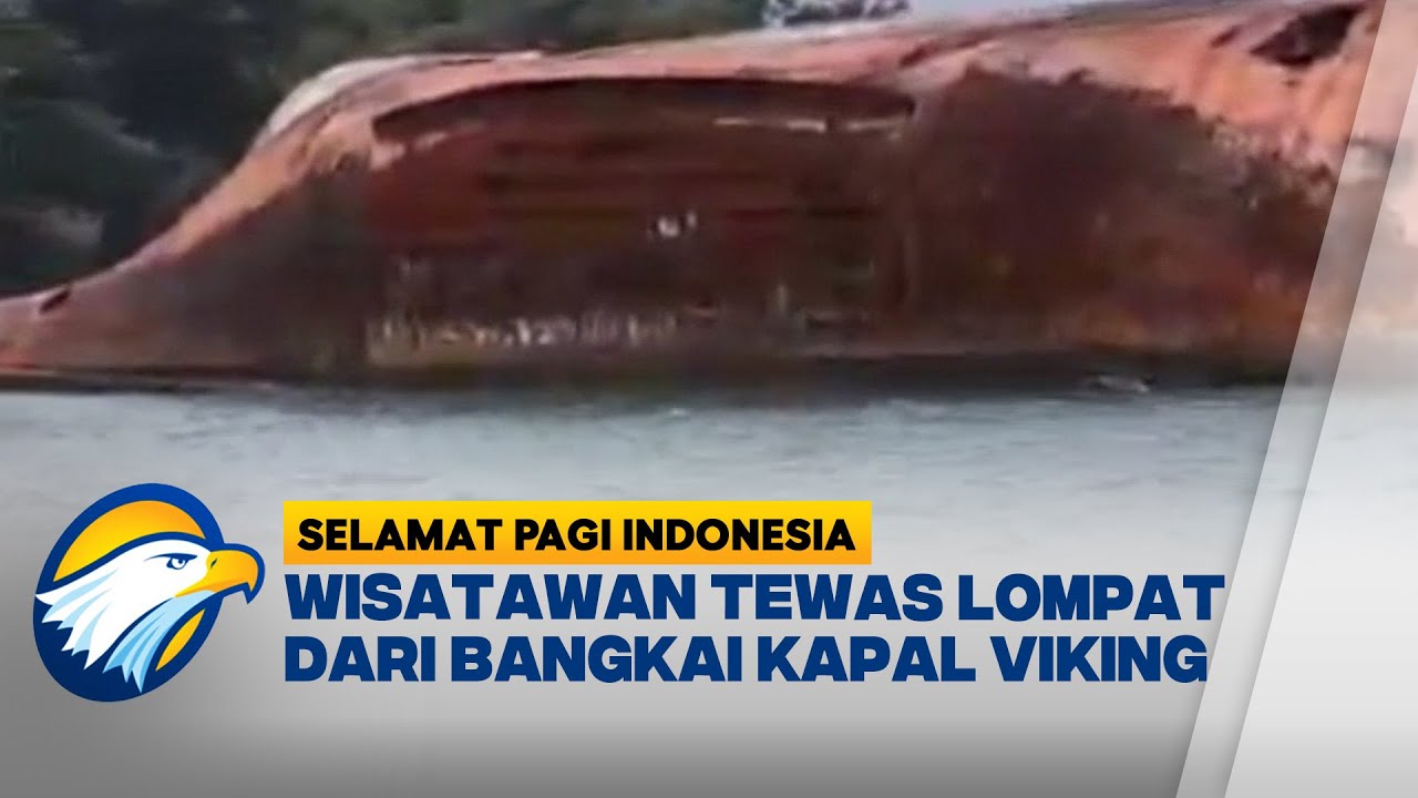HOT NEWS - Wisatawan Tewas Usai Loncat dari Kapal Viking - [Selamat Pagi Indonesia]