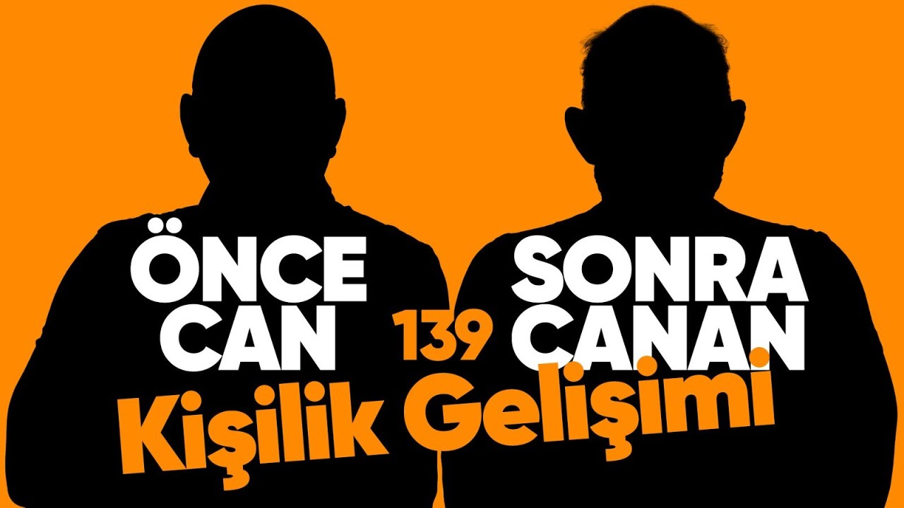 Kişilik Gelişimi | Önce CAN Sonra CANAN | 139.Bölüm