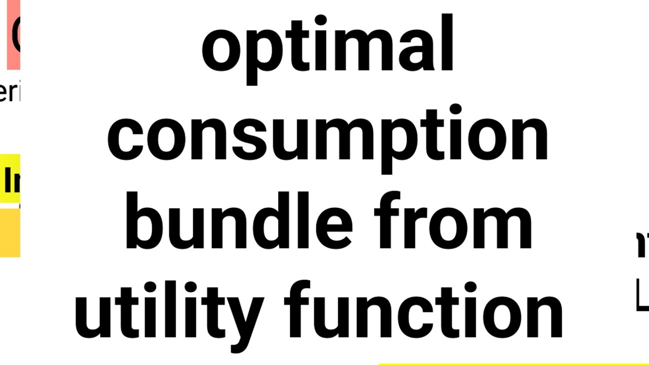 optimal consumption bundle from utility function 