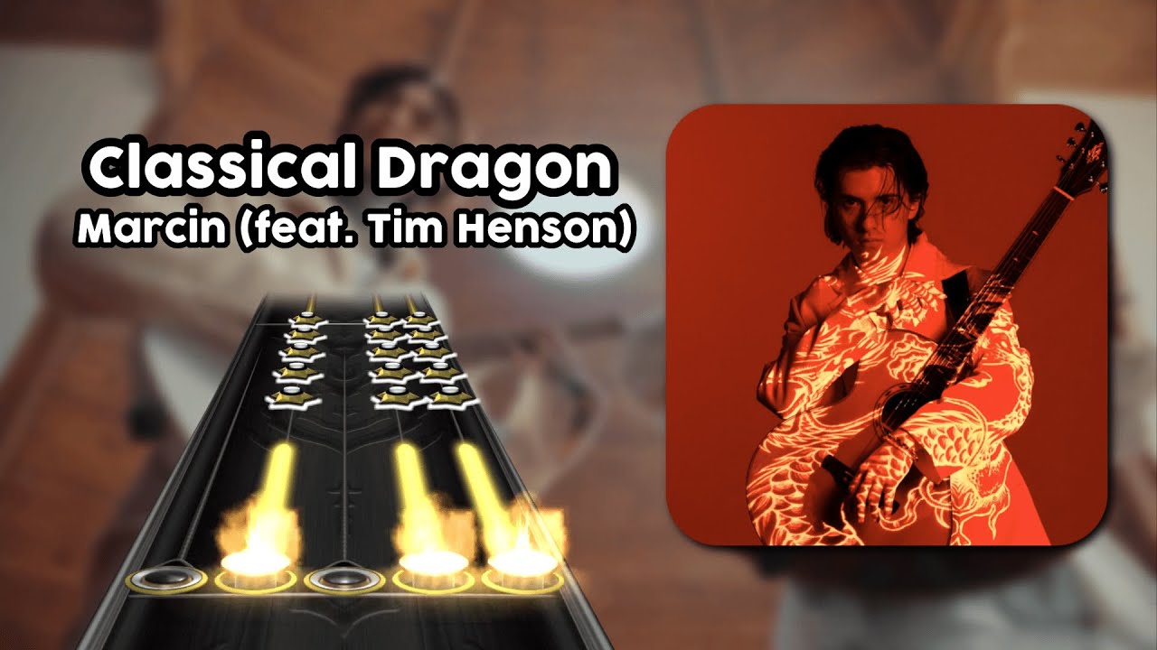 Classical Dragon - Marcin (feat. Tim Henson) (Clone Hero Chart Preview)
