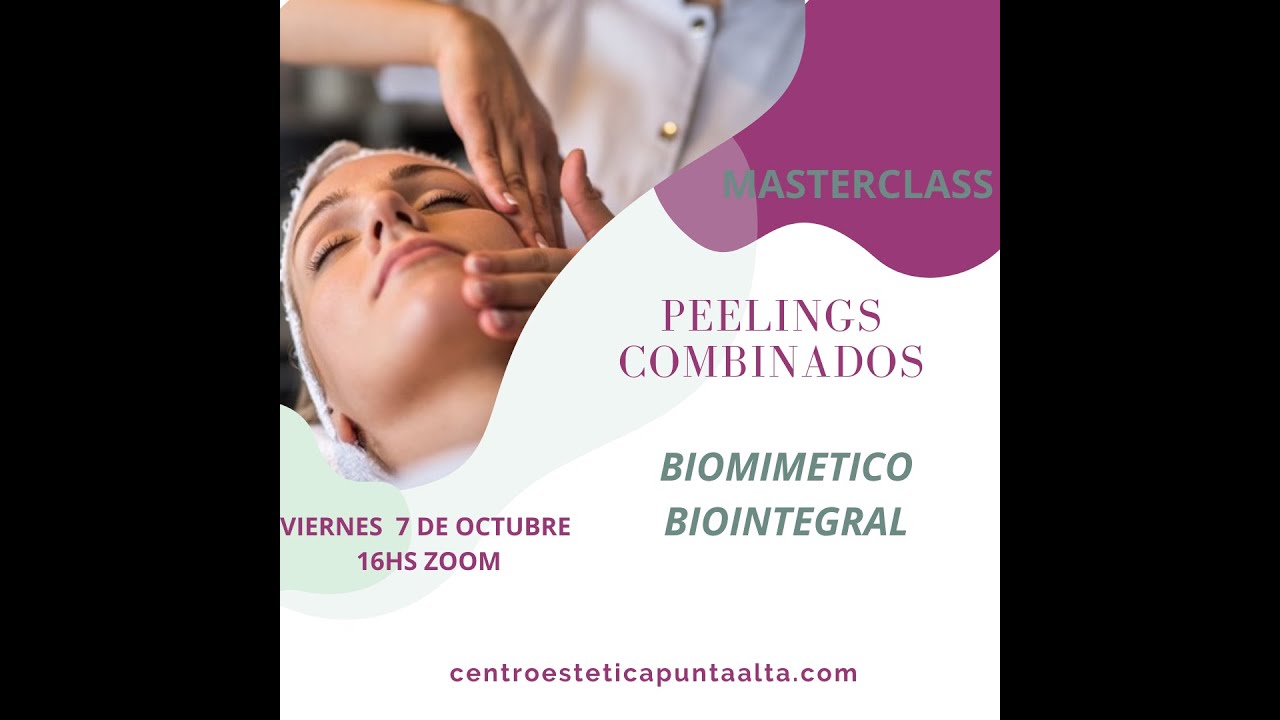 Masterclass Peeling Combinados Biomim&eacute;tico y Biointegral