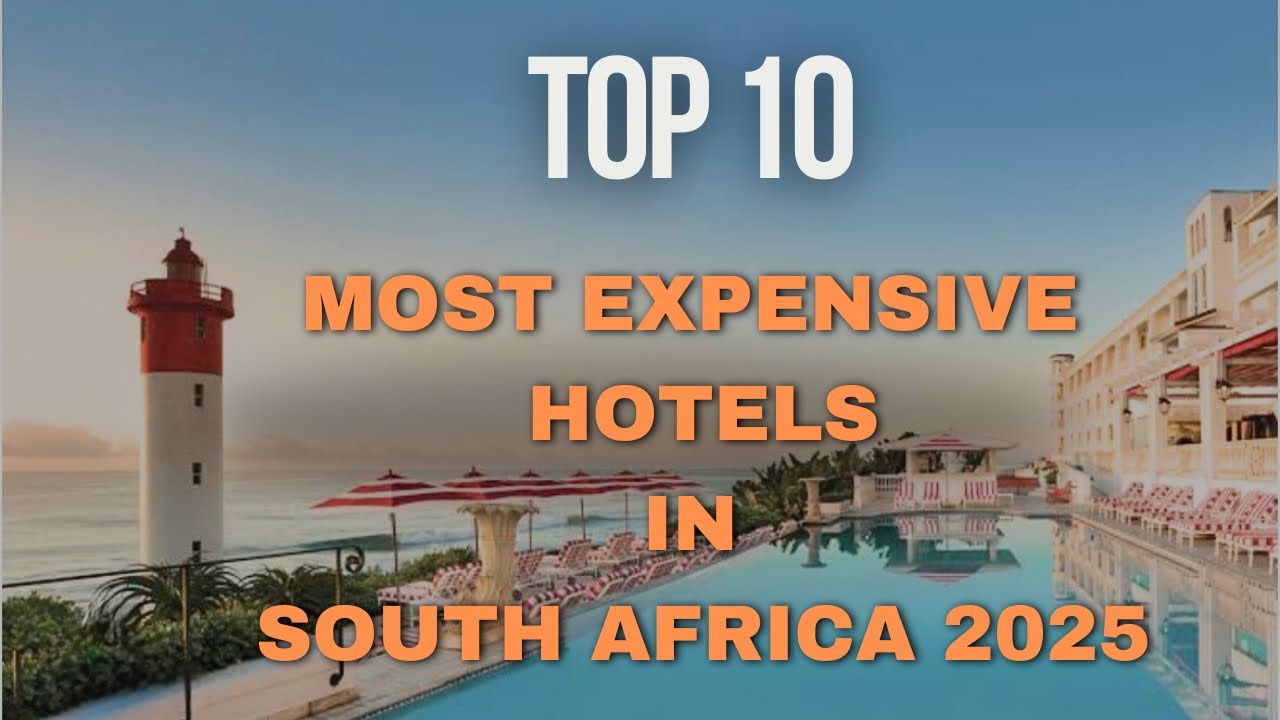 Top 10 Most Luxurious & Expensive Hotels in South Africa | Ultimate Luxury