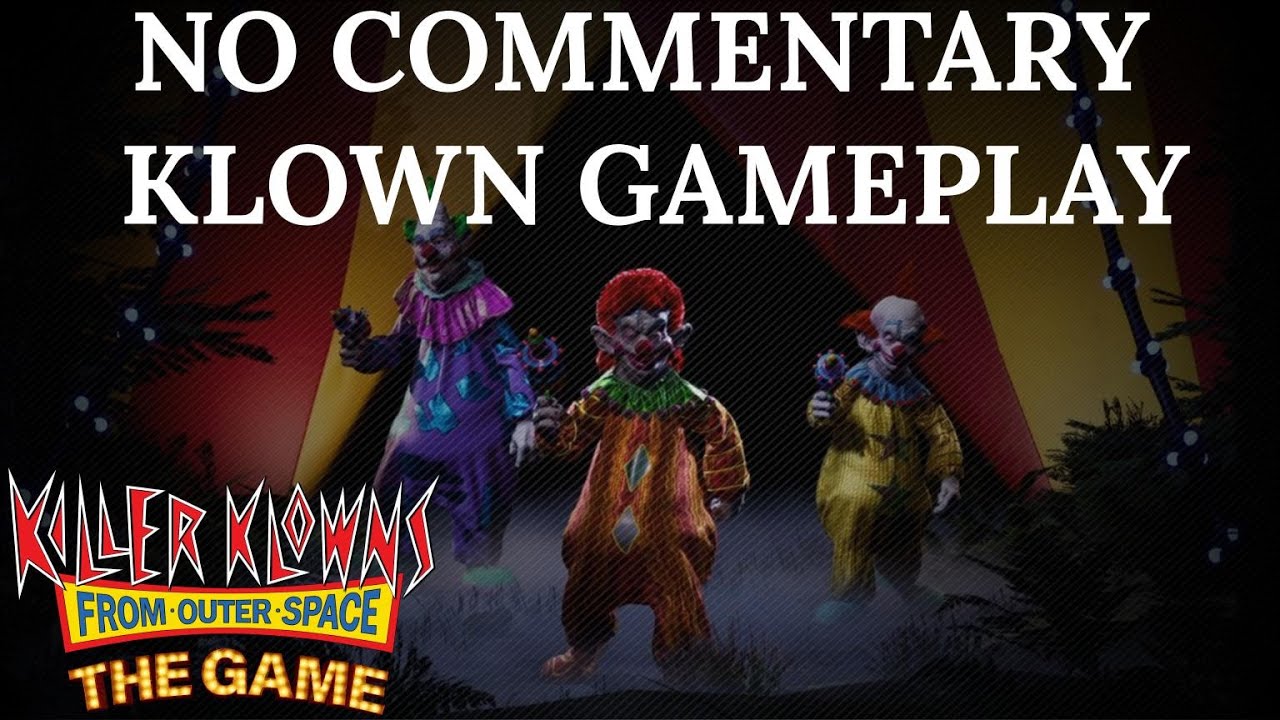 Killer Klowns from Outer Space - Klown gameplay - No commentary