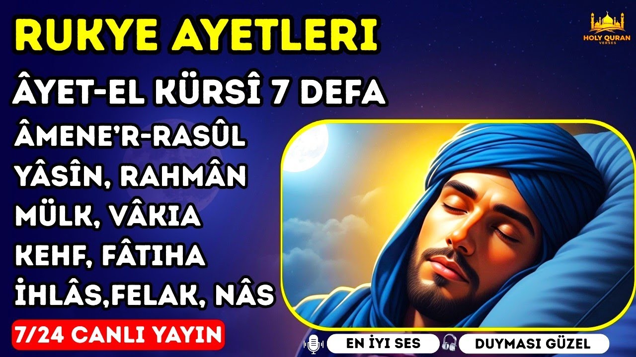 &Acirc;yet-el K&uuml;rs&icirc; 7 defa, &Acirc;mene&rsquo;r-Ras&ucirc;l, Y&acirc;s&icirc;n, Rahm&acirc;n, M&uuml;lk, V&acirc;kia, Kehf, F&acirc;tiha, Kur'an-ı Kerim Rukye
