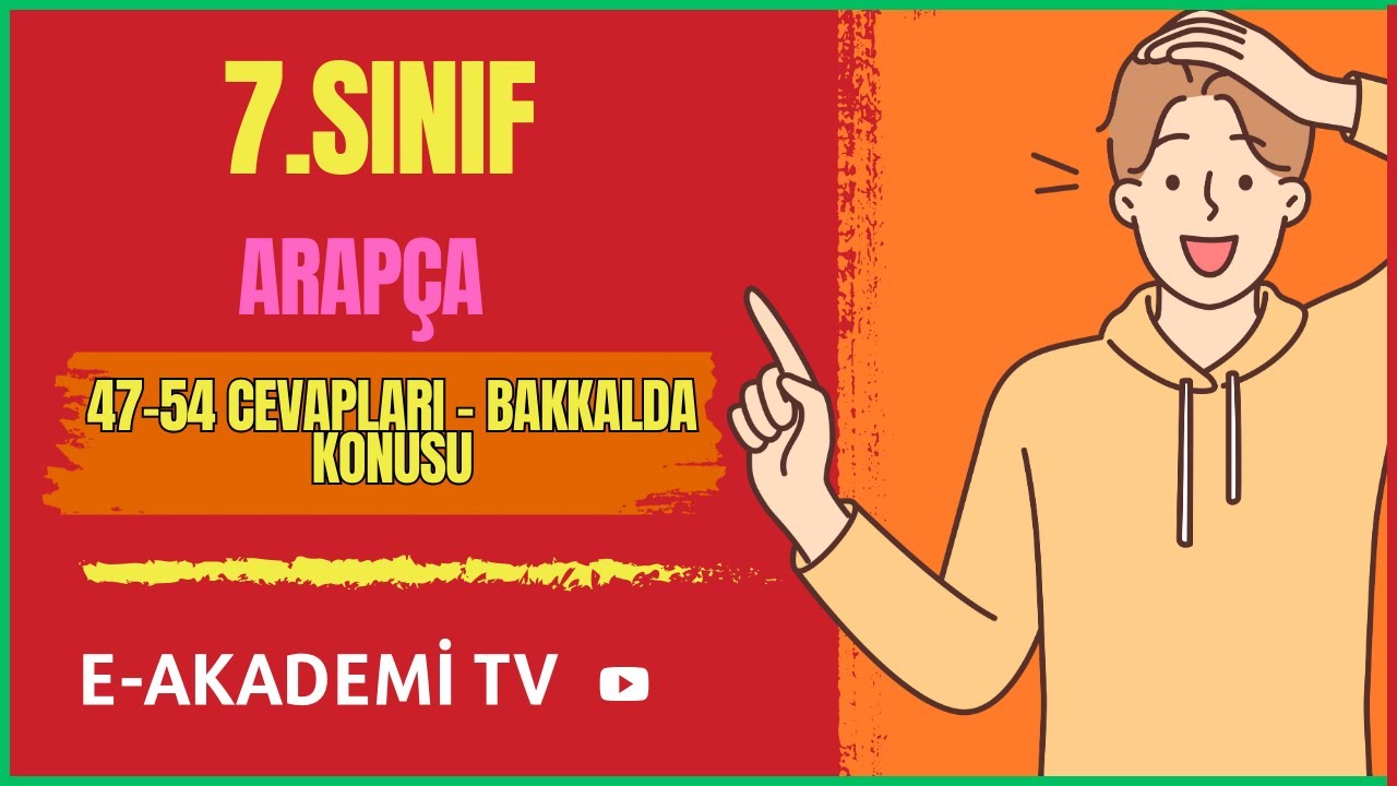 7.Sınıf (Yeni) Arapça Sayfa 47-54 Cevapları - Bakkalda konusu (Mektep Yayınları) +Ses Dosyası