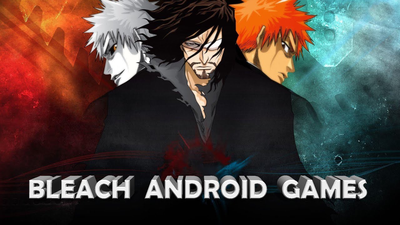 Top Bleach Games For Android