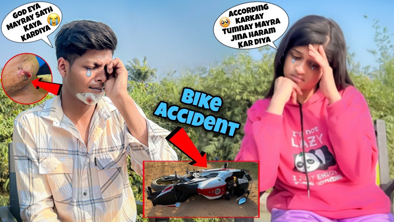 Mera Accident Ho Gaya😭|| Mayra Accident Dakkay Annu Tut Gaya😱|| @ARNABLIFESTYLE