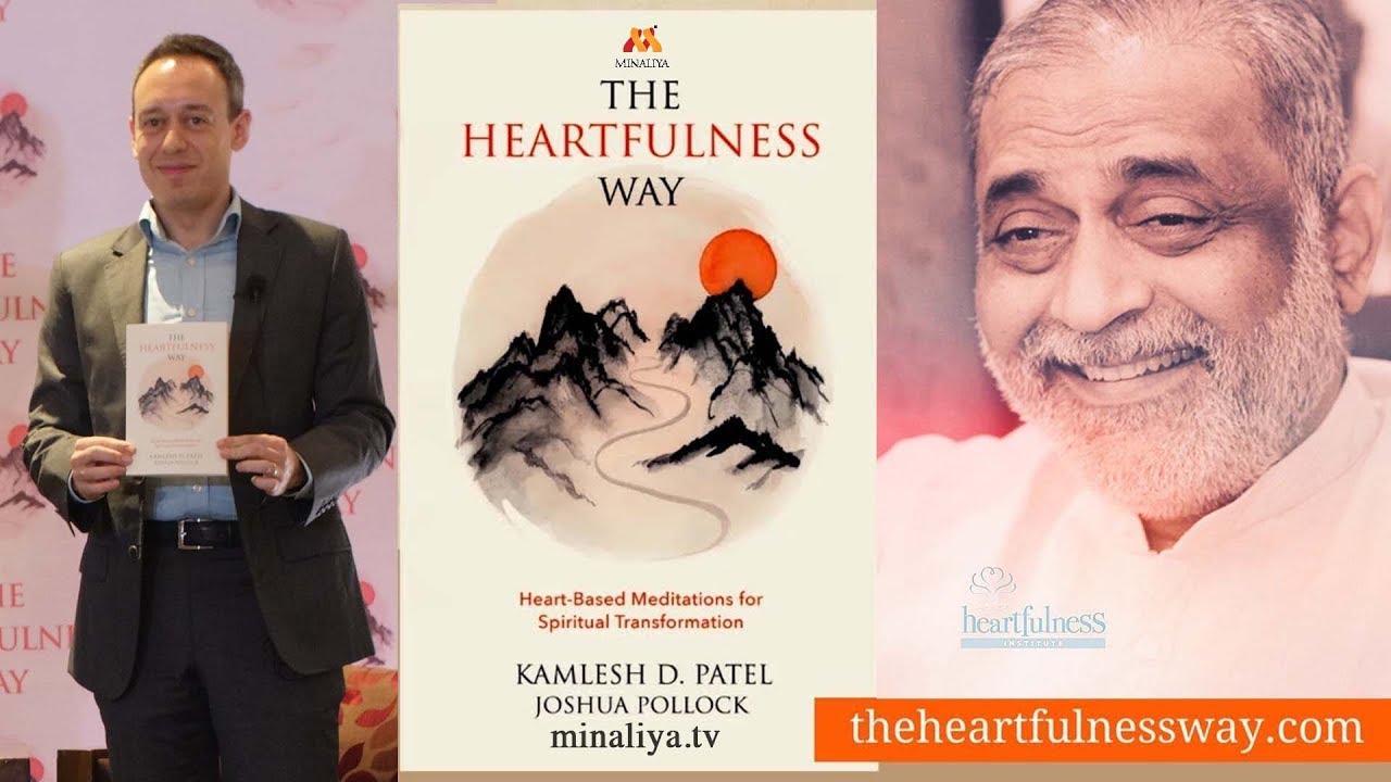 THE HEARTFULNESS WAY | KAMLESH D.PATEL | JOSHUA POLLOCK | MINALIYA TV