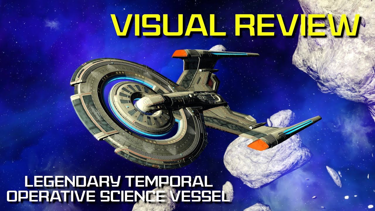 Visual Review | Legendary Temporal Operative Science Vessel | Star Trek Online
