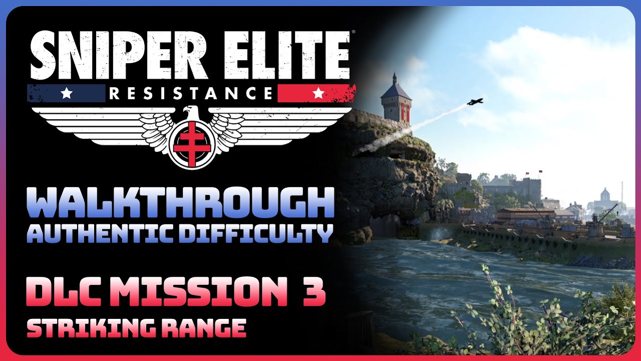 Sniper Elite Resistance - DLC Mission 3: Striking Range (Authentic Difficulty Walkthrough)