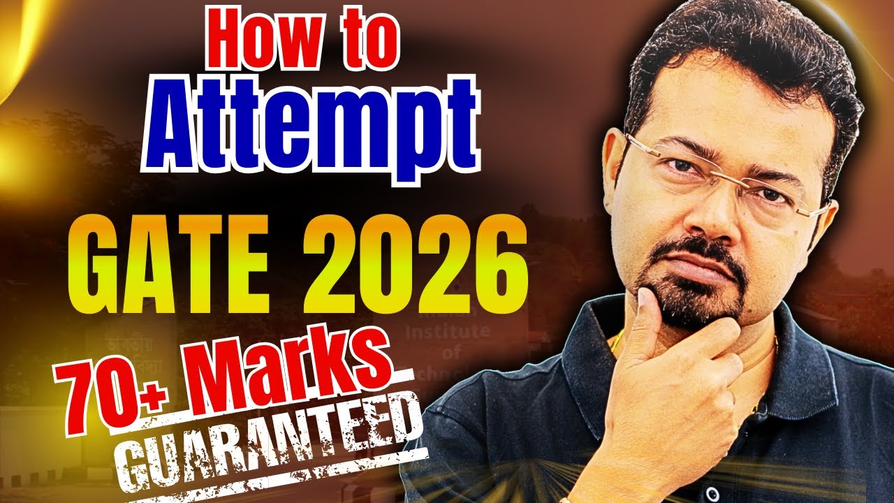 GATE 2026: Perfect Paper Attempt Strategy for 70+ Marks | How to Attempt GATE Paper | S K Mondal