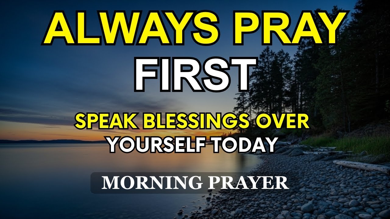 Speak Blessings Over Your Life Today | Morning Prayer for Victory And Transformation