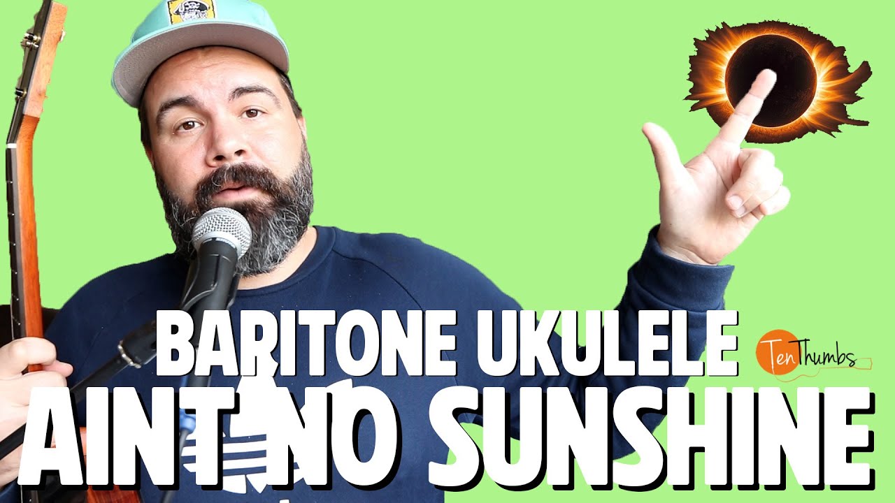 Ain't No Sunshine - Baritone Ukulele Tutorial - Bill Withers