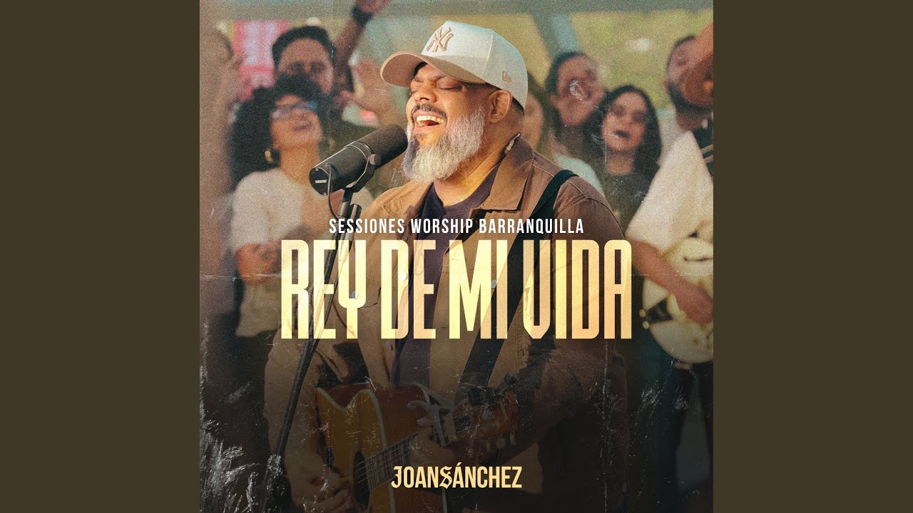 Rey de Mi Vida (Sesiones Worship Barranquilla)