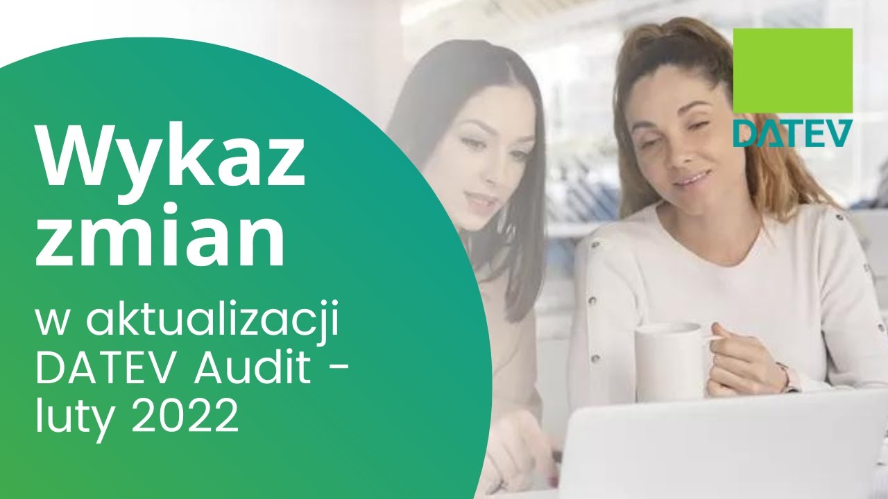 Wykaz zmian w DATEV Audit luty 2022