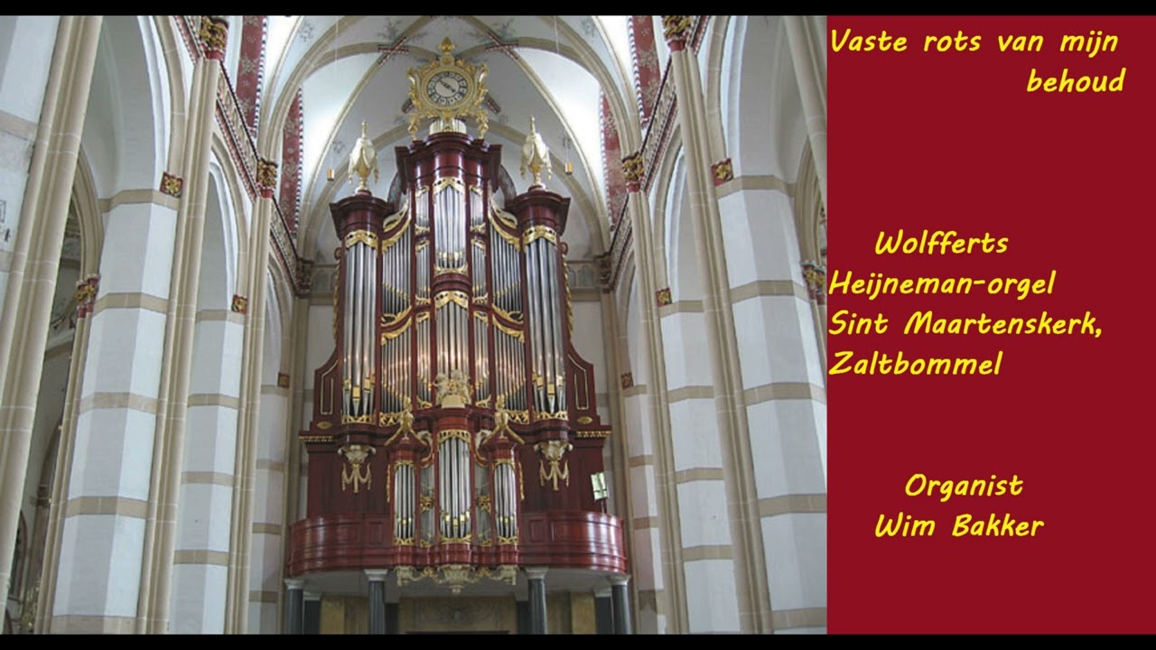 Verstilde bewerking over :Vaste rots  van mijn behoud  Wim Bakker Organist