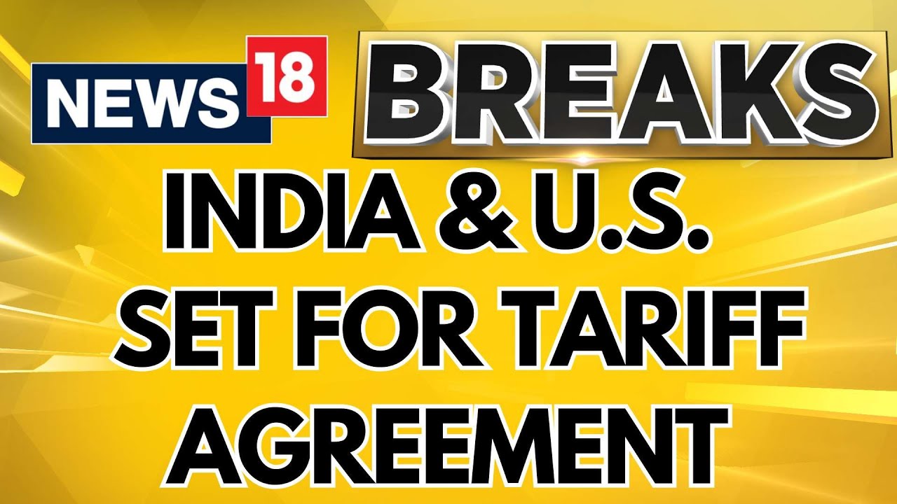 Trump Tariffs | India And US To Finalize Bilateral Trade Agreement On Reciprocal Tariffs | News18