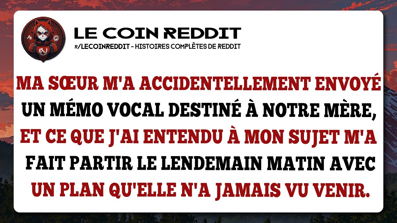 Ma sœur m'a accidentellement envoyé un mémo vocal destiné à notre mère, et ce que j'ai entendu...