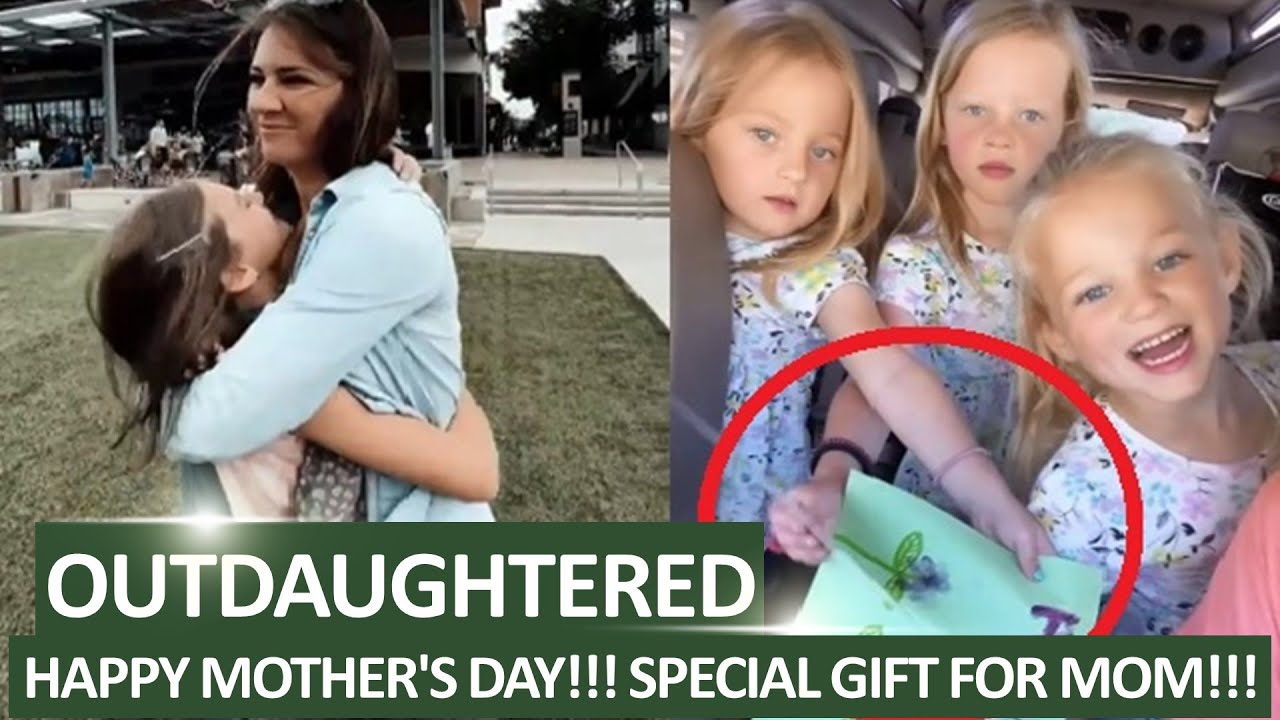 HAPPY MOTHER'S DAY!!! 'OUTDAUGHTERED': THE BUSBY QUINTS GIVE SPECIAL GIFT FOR MOM DANIELLE!!!