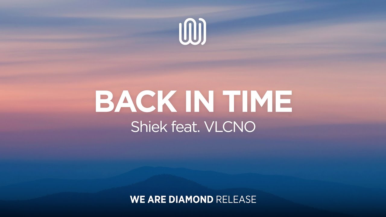 Shiek - Back in Time (feat. VLCNO)