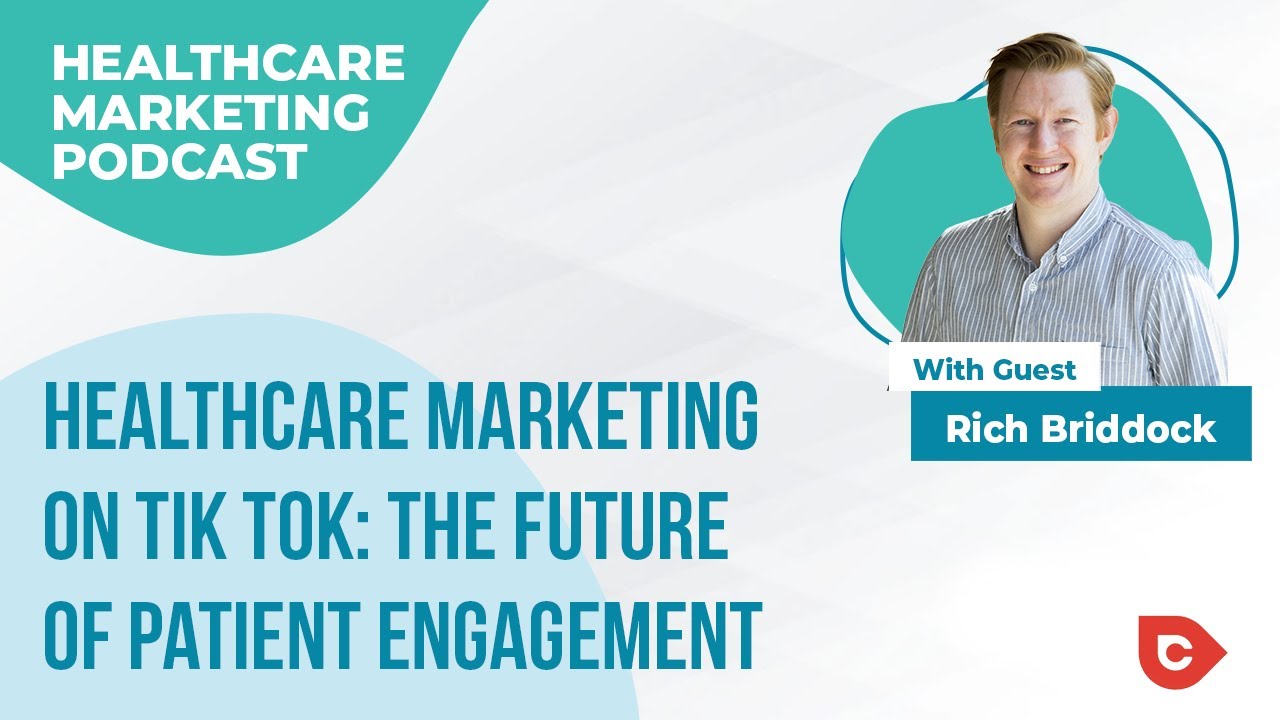 Ep 61 - Healthcare Marketing on Tik Tok: The Future of Patient Engagement