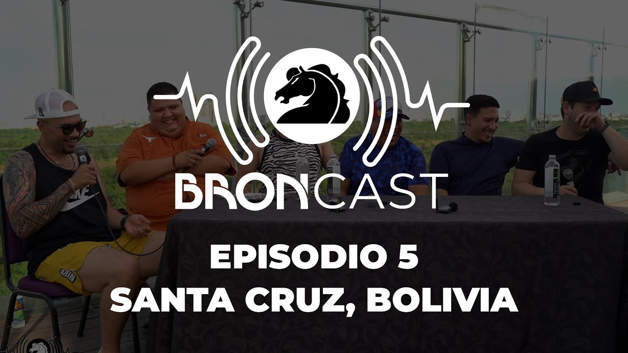 BRONCAST Episodio 5 - Santa Cruz, Bolivia