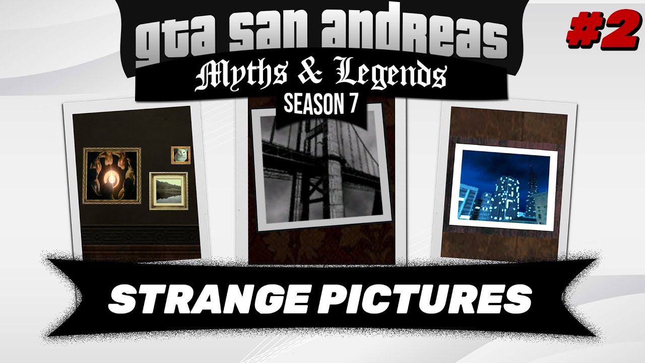 GTA SA | Myths & Legends | S7 | Myth #81 | Strange Pictures (Part 2 - Finding Places)