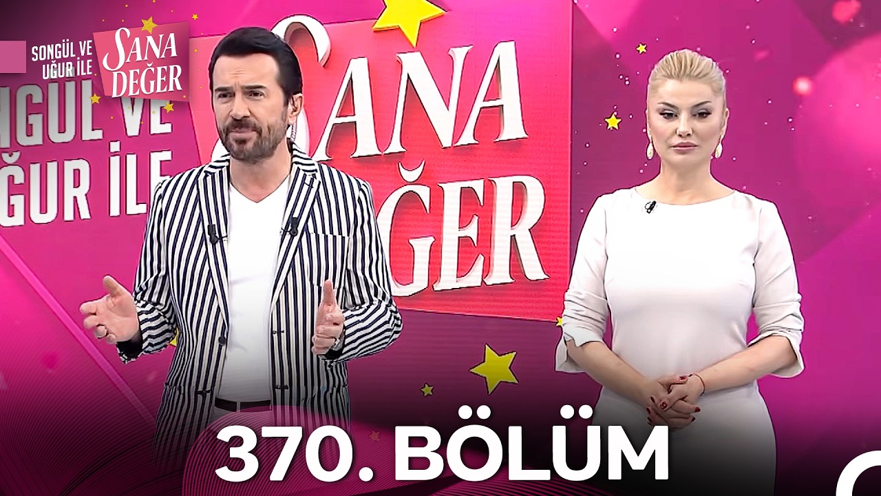 Songül ve Uğur ile Sana Değer 370. Bölüm (13 Mart 2026) - 2. Sezon