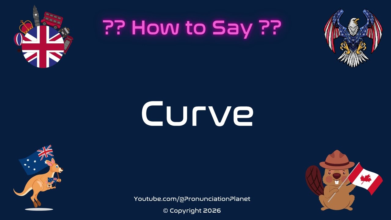 🌀 📏 How to Pronounce Curve? (CORRECTLY) | Pronunciation Planet