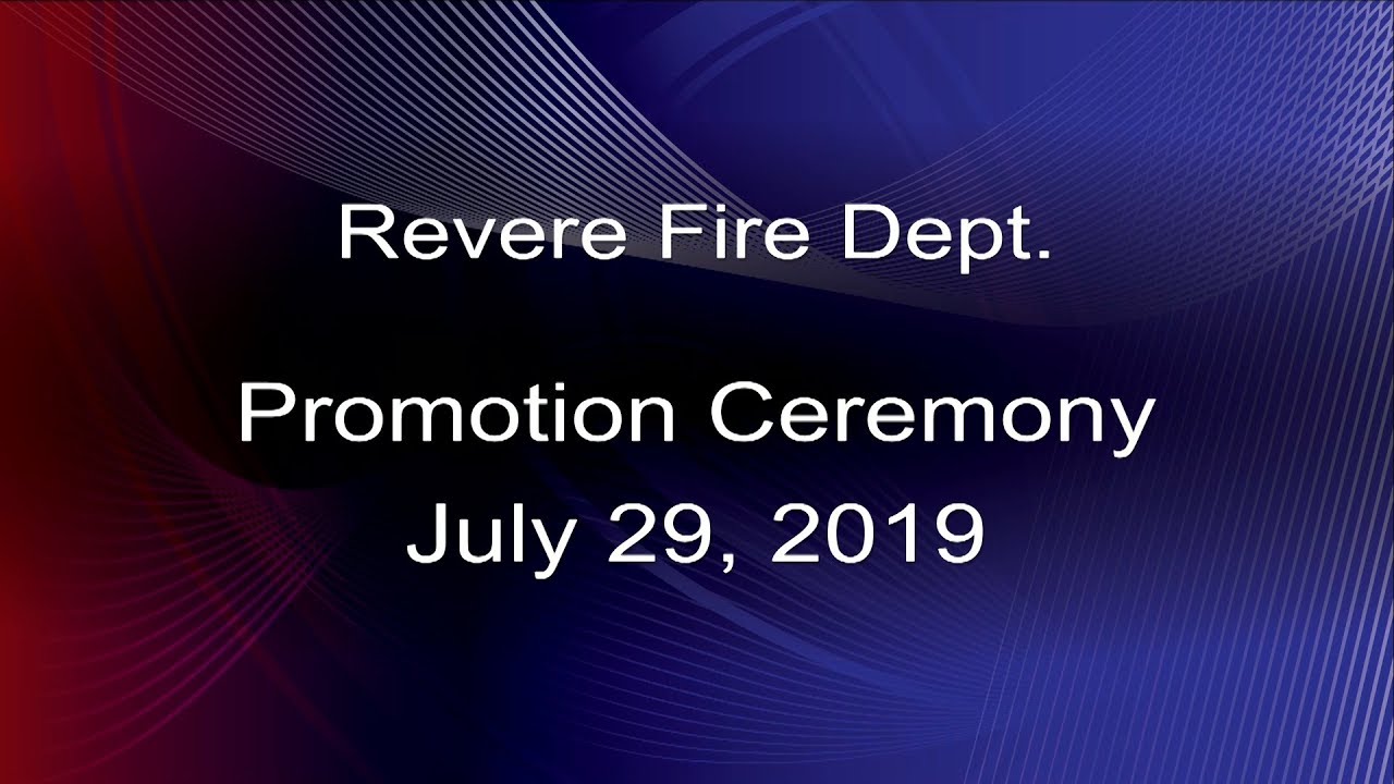 (07/29/19) Revere Fire Dept. Promotion Ceremony