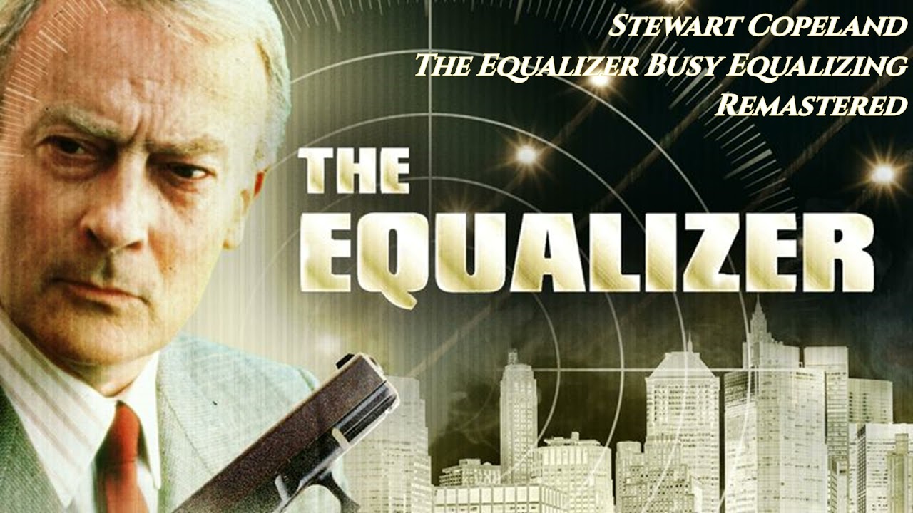 The Equalizer Busy Equalizing - Stewart Copeland - The Equalizer