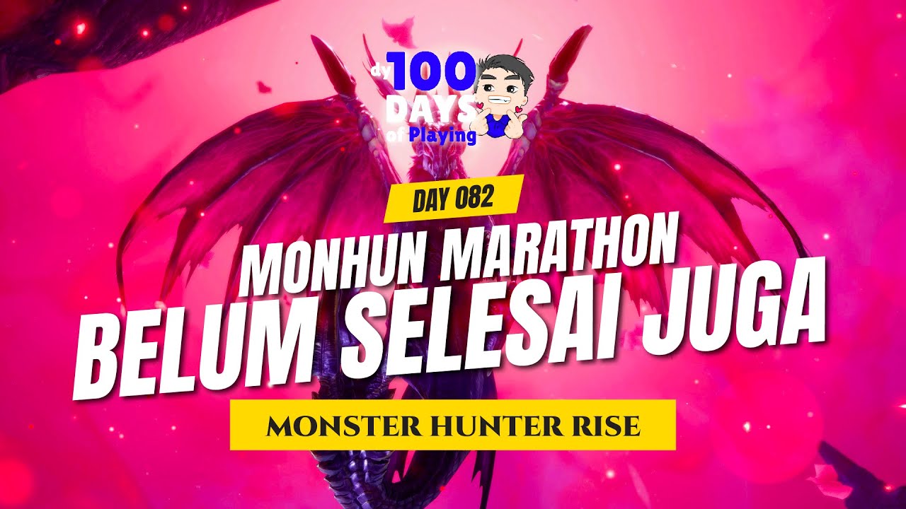Monster Hunter Rise (PC) - DAY 82 | Kapan selesai sih ini❓