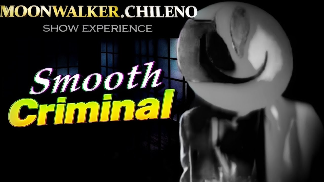 SMOOTH CRIMINAL Moonwalker.chileno  show experience 