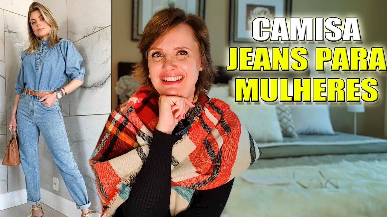 Como usar Camisa Jeans | Moda Feminina e Estilo