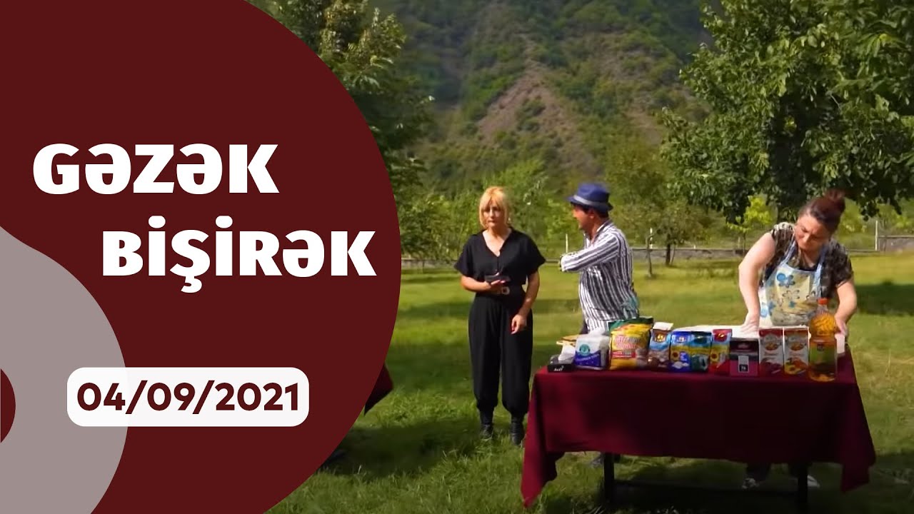 Gəzək Bişirək - Qax   04.09.2021