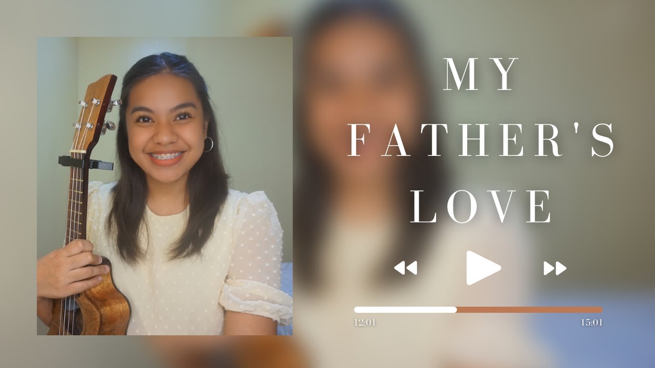 My Father's Love (cover + chords & lyrics)