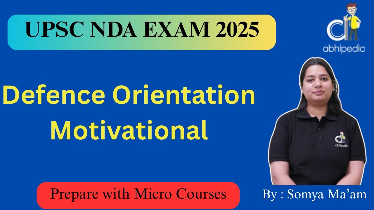 UPSC NDA EXAM 2025 | Defence Orientation Motivational | Micro Courses | By Somya Ma'am