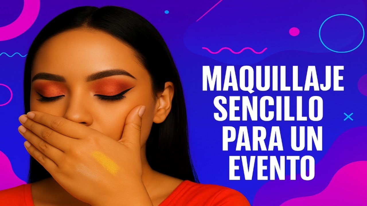 ✨ Maquillaje Sencillo 💄 | Look F&aacute;cil para Cualquier Evento 🌸