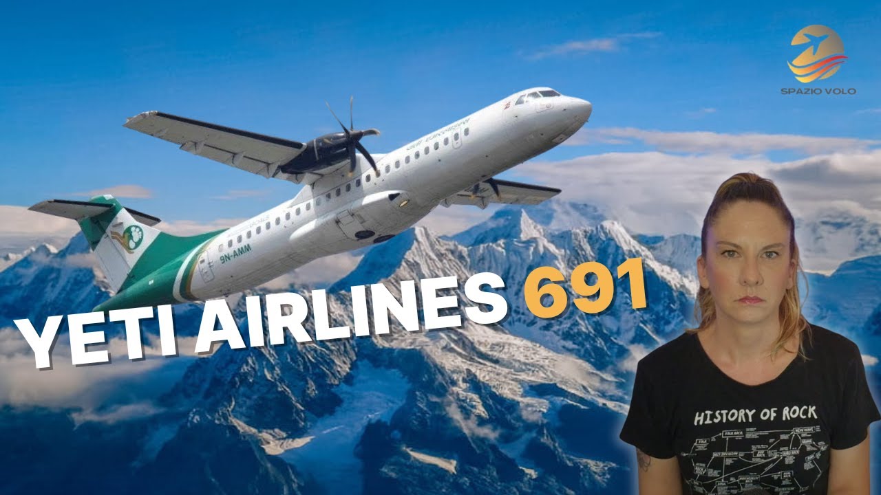 YETI AIRLINES 691: UNA TRAGEDIA INSPIEGABILE