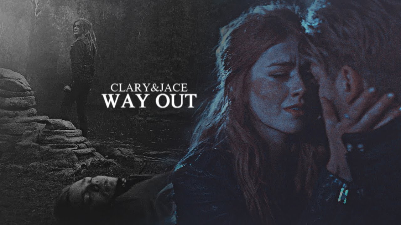 jace & clary [way out]