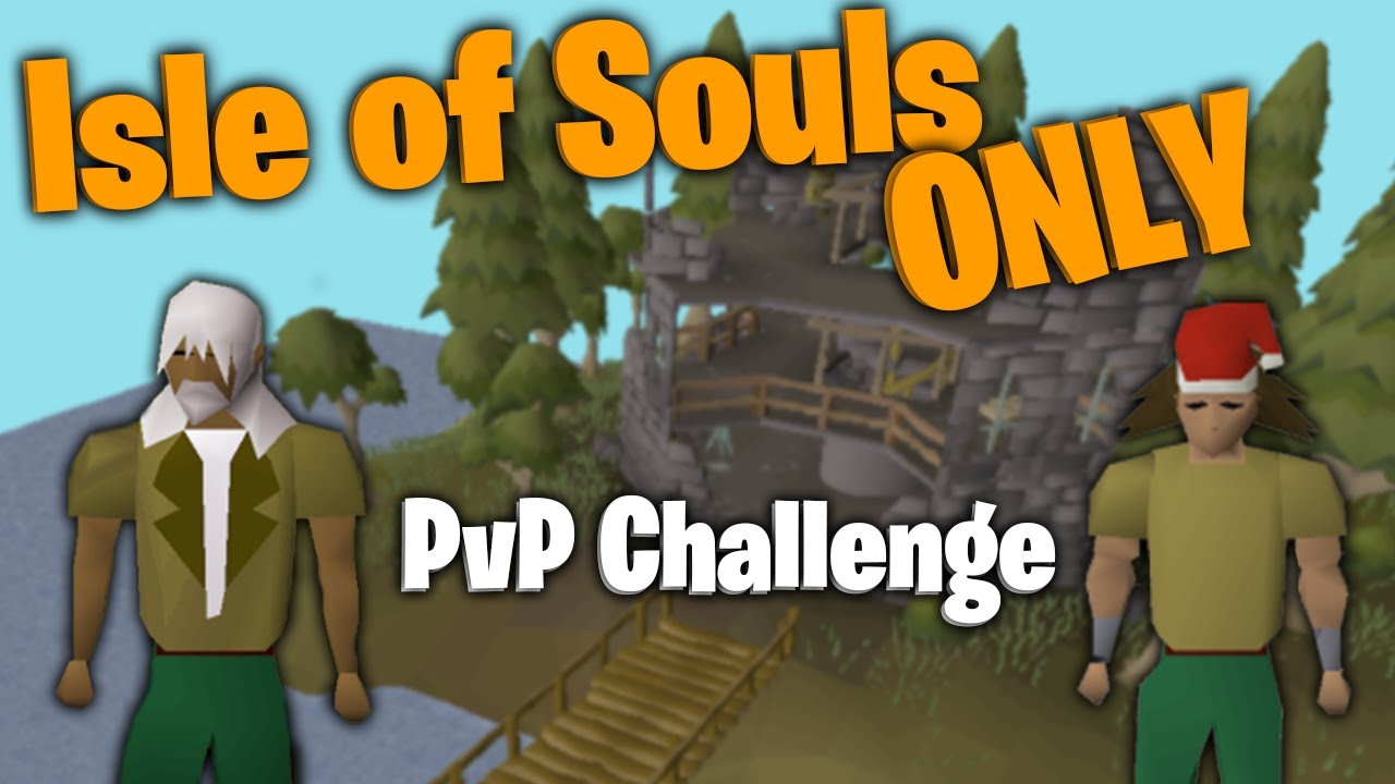 Area locked on the Isle of Souls, we gear up to fight to the death