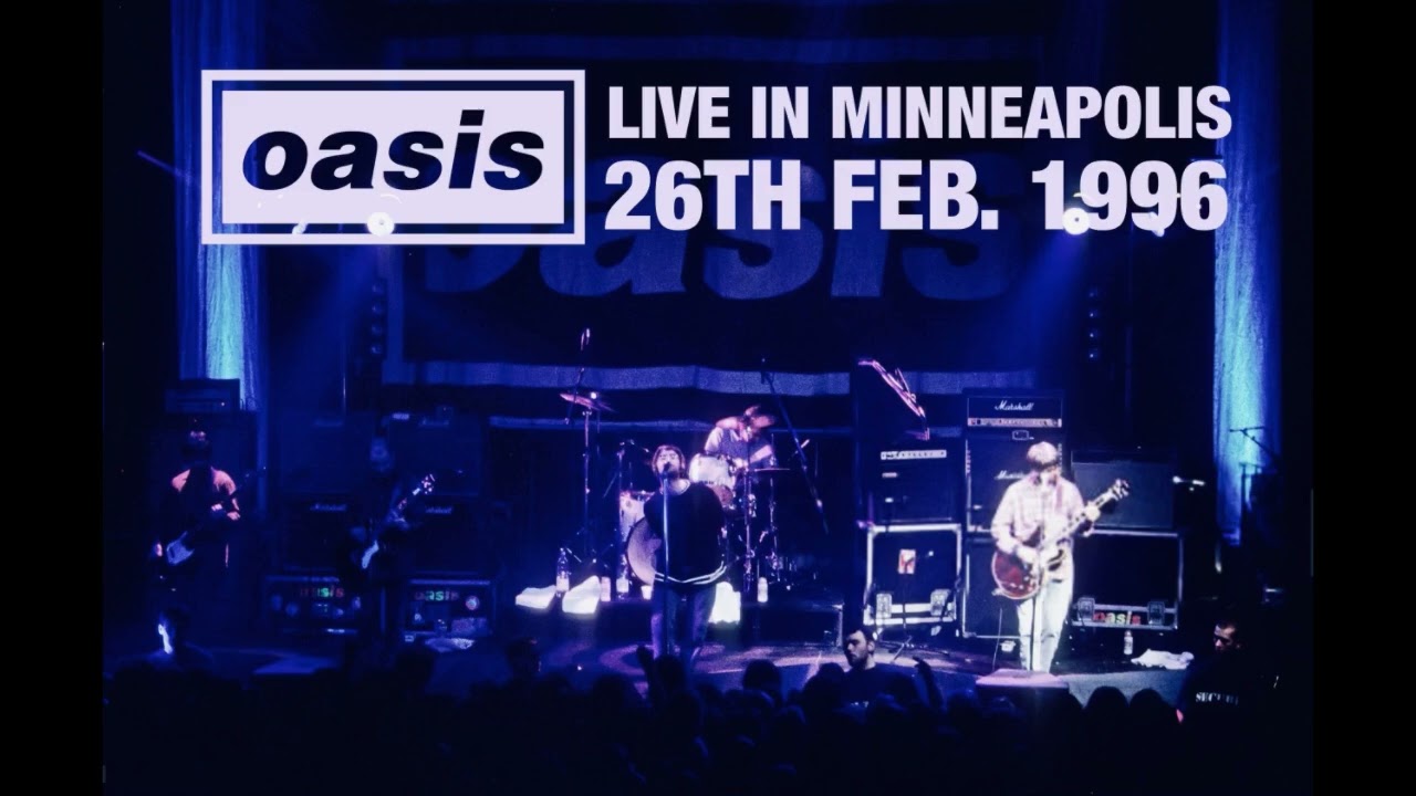 Oasis - Live in Minneapolis (26th February 1996) - Remastered