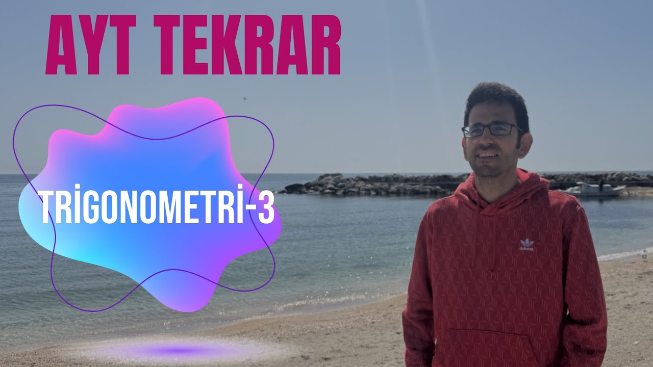 AYT Tekrar Trigonometri-3 Toplam Fark Yarım Açı