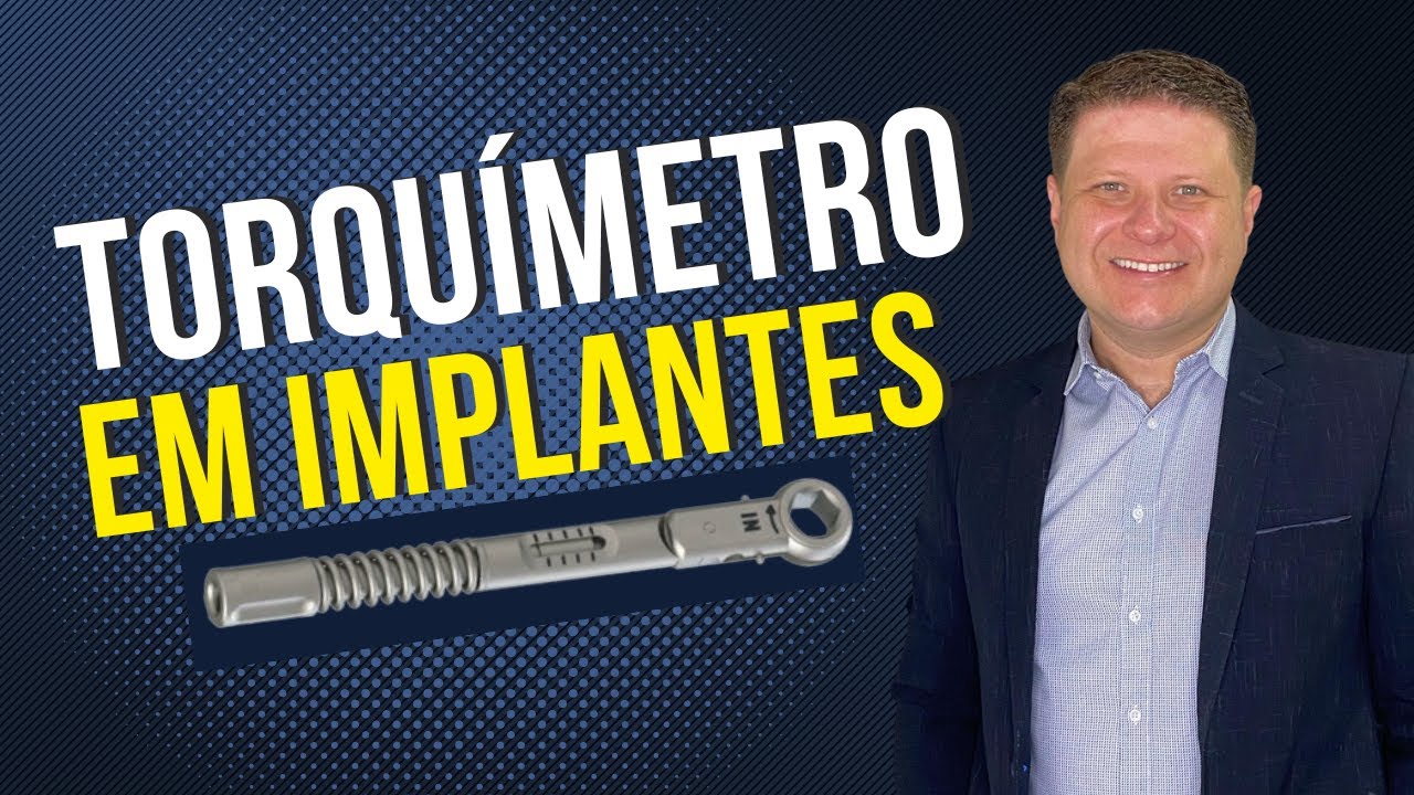 USO DO TORQUÍMETRO EM IMPLANTES