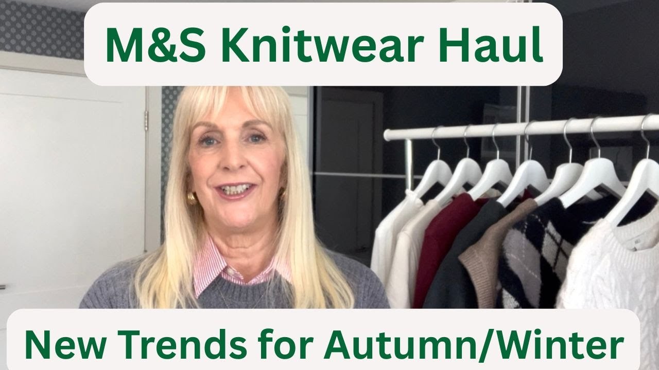 M&S Knitwear Shop and Haul - Autumn Knitwear Trends -Styling Tips 50+