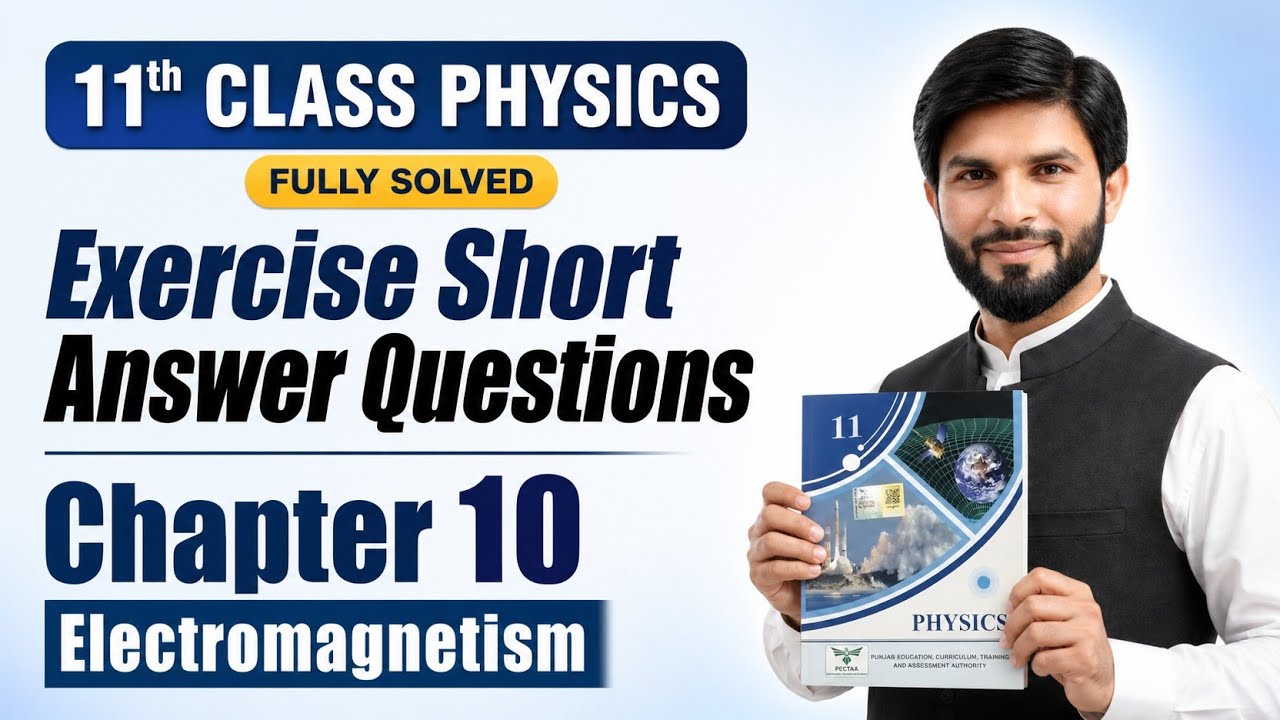 Chapter 10 | Exercise Short Questions | 1st Year Physics | Electromagnetism