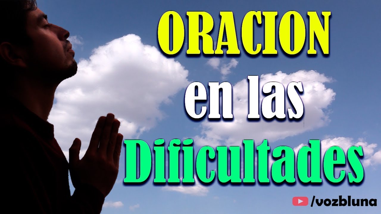 ORACION para No perder la FE ante las Dificultades
