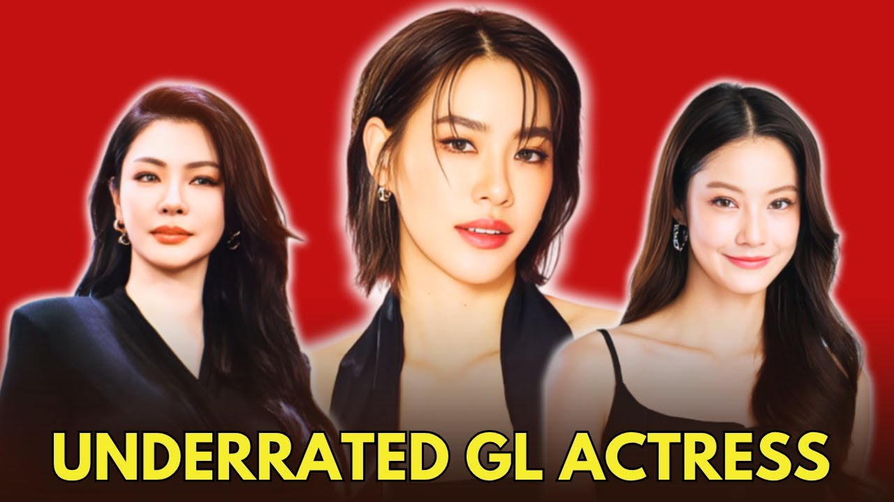 MOST UNDERRATED GL ACTRESS  2025 || FREEN SAROCHA | ENGFA WARAHA | BECKY ARMSTRONG | EMI THASORN