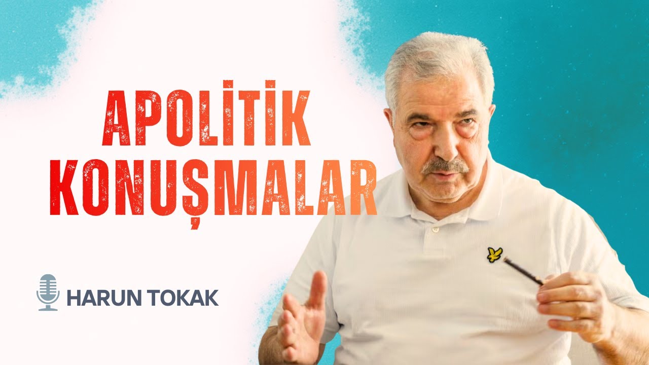 Apolitik Konuşmalar: Harun Tokak