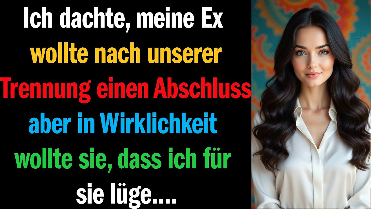 Ich dachte, meine Ex wollte nach unserer Trennung einen Abschluss — aber in Wirklichkeit wollte sie